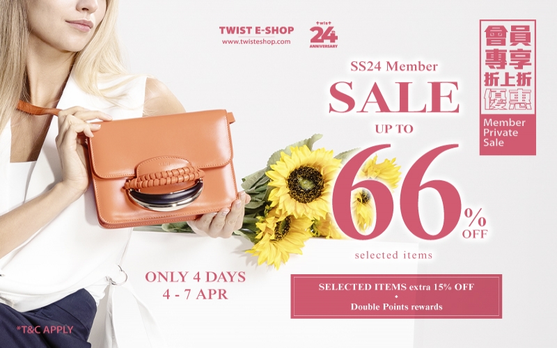 TWIST SS24 SALE！全线系列货品额外85折！减价低至34折+ 购物即享双倍积分(4月4日－4月7日)